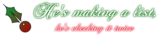 He's making a list, he's checking it twice