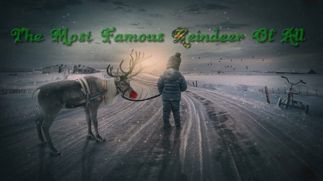 The Most Famous Reindeer Of All