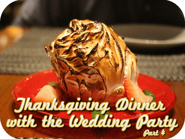 thanksgiving-dinner-with-the-wedding-party-part-4