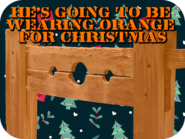 hes-going-to-be-wearing-orange-for-christmas