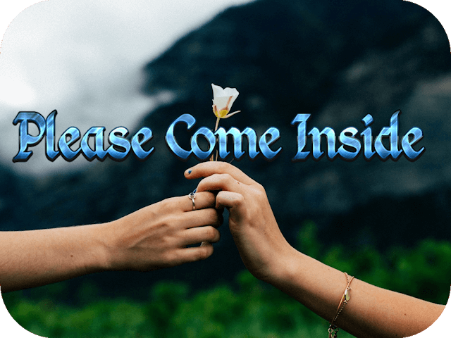 please-come-inside