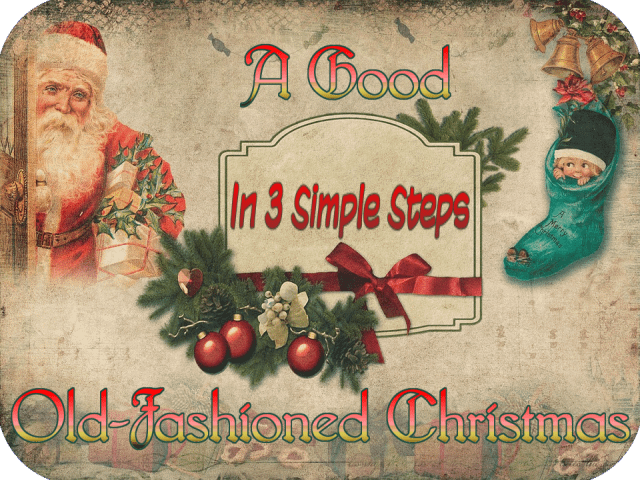 a-good-old-fashioned-christmas-in-3-simple-steps