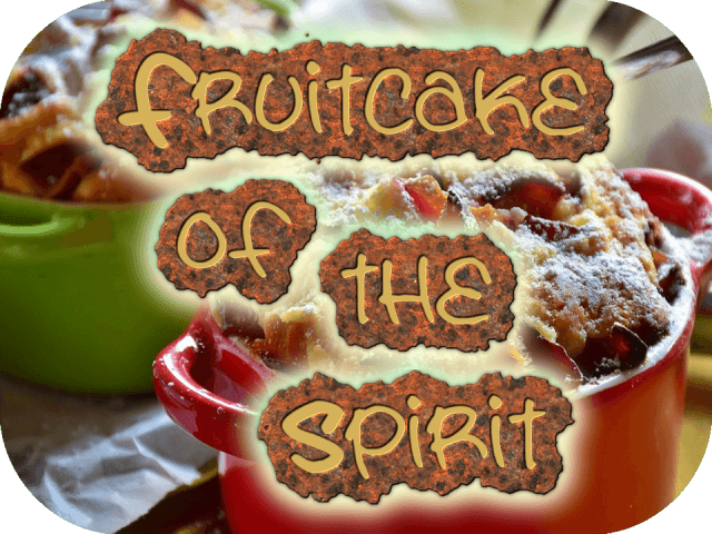fruitcake-of-the-spirit