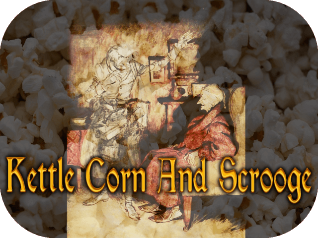 kettle-corn-and-scrooge