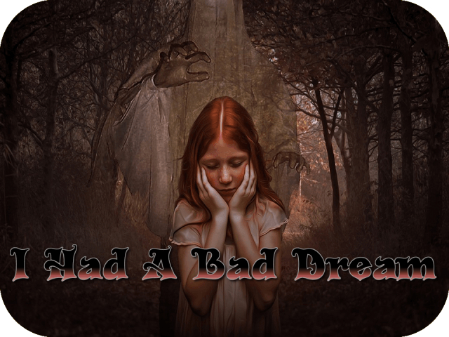 i-had-a-bad-dream