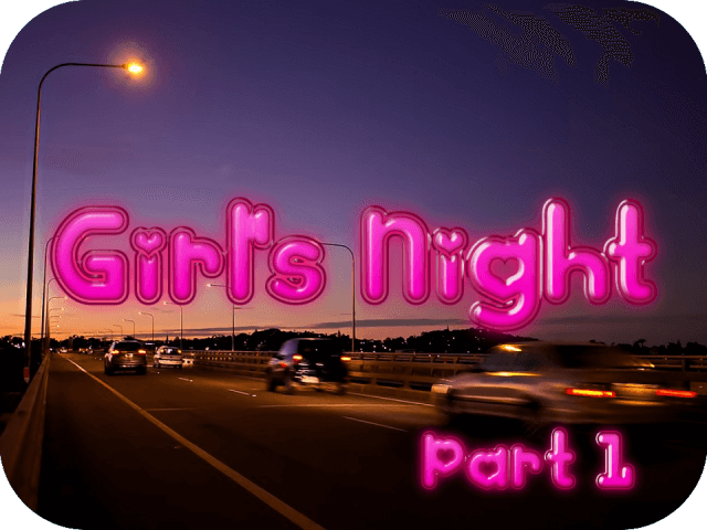 girls-night-part-1