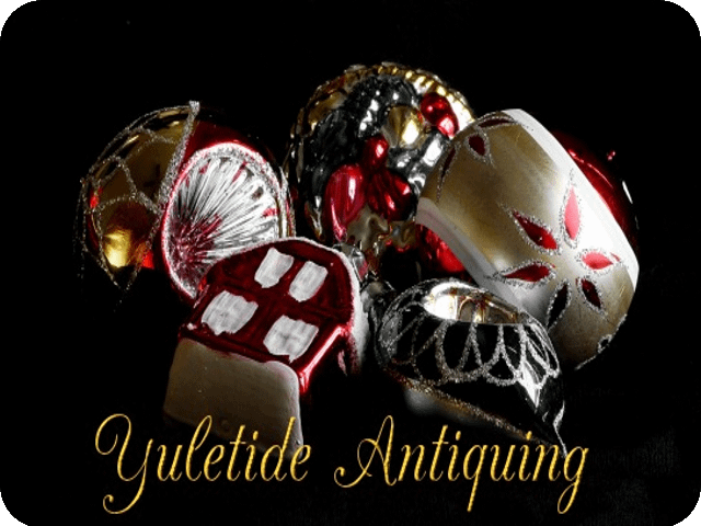 Yuletide Antiquing