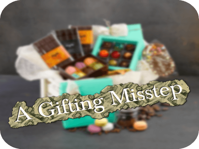 A Gifting Misstep