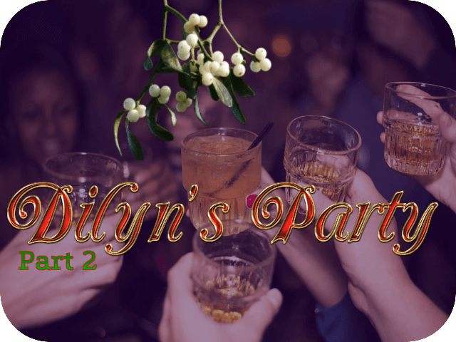 Dilyn’s Party (Part 2)