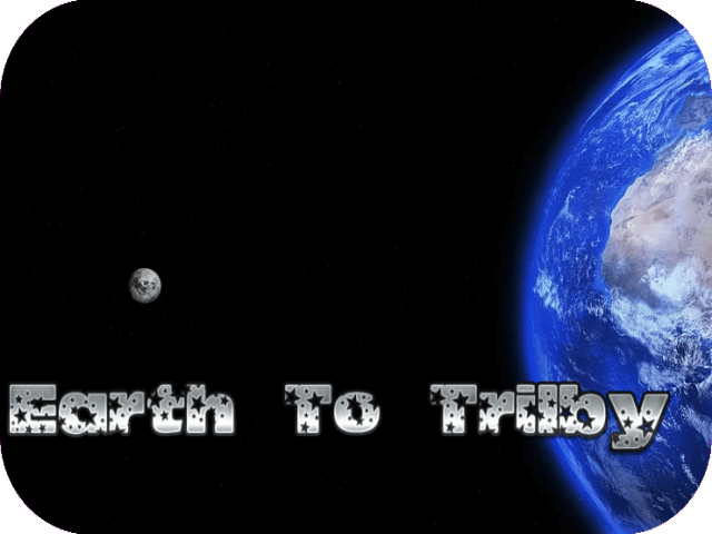 Earth To Trilby