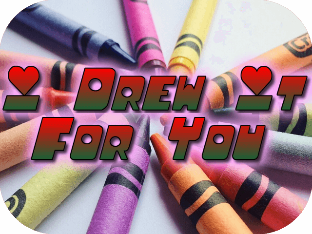 I Drew It For You