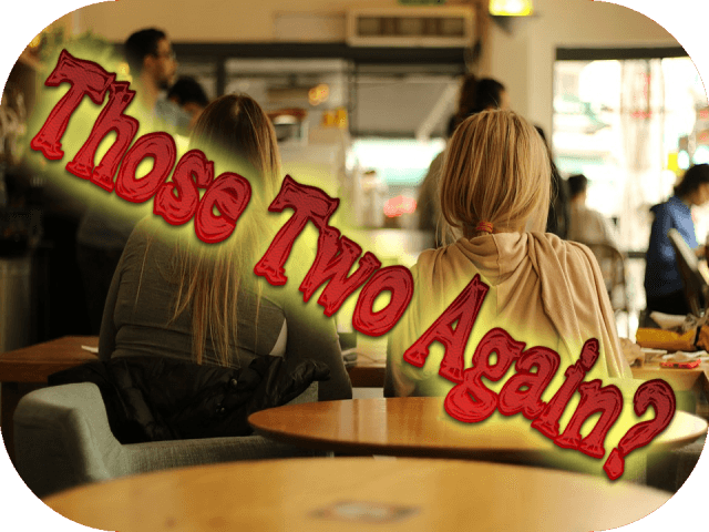 Those Two Again?