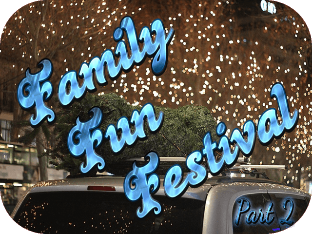 Family Fun Festival (Part 2)
