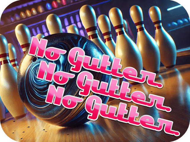 No Gutter. No Gutter. No Gutter.