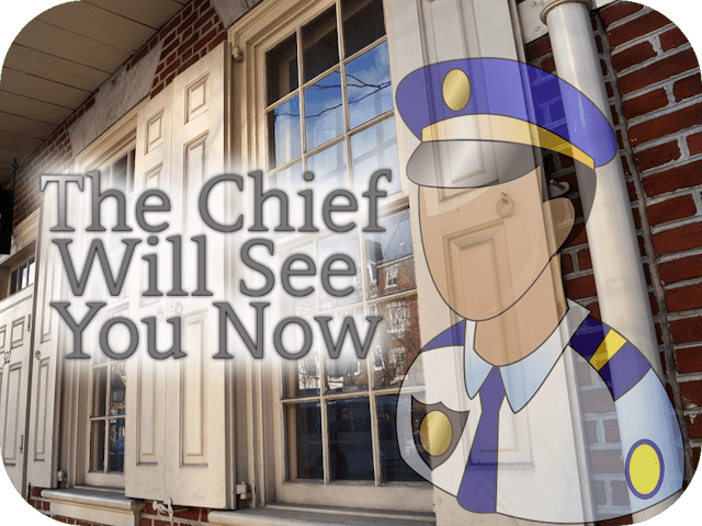 The Chief Will See You Now